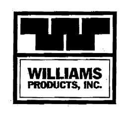 WILLIAMS PRODUCTS, INC. trademark