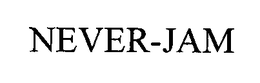 NEVER-JAM trademark