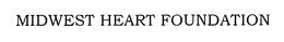 MIDWEST HEART FOUNDATION trademark