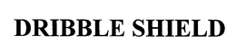 DRIBBLE SHIELD trademark