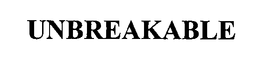 UNBREAKABLE trademark