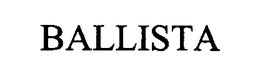 BALLISTA trademark