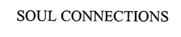 SOUL CONNECTIONS trademark