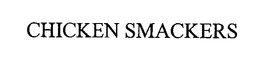 CHICKEN SMACKERS trademark