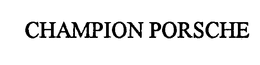 CHAMPION PORSCHE trademark