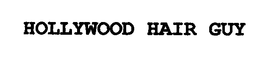 HOLLYWOOD HAIR GUY trademark