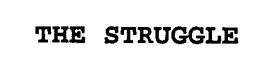 THE STRUGGLE trademark