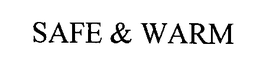 SAFE & WARM trademark