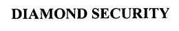 DIAMOND SECURITY trademark