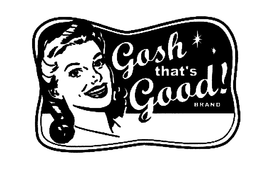 GOSH THAT'S GOOD! BRAND trademark