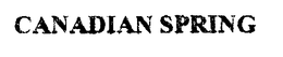 CANADIAN SPRING trademark