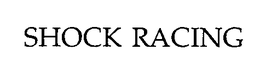 SHOCK RACING trademark