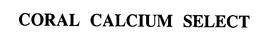 CORAL CALCIUM SELECT trademark