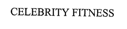 CELEBRITY FITNESS trademark