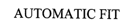 AUTOMATIC FIT trademark