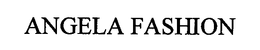 ANGELA FASHION trademark