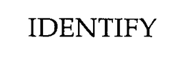 IDENTIFY trademark