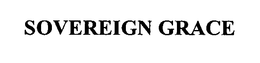 SOVEREIGN GRACE trademark