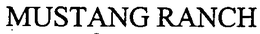 MUSTANG RANCH trademark