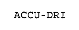 ACCU-DRI trademark