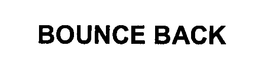 BOUNCE BACK trademark