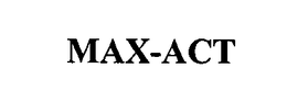 MAX-ACT trademark