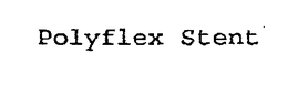 POLYFLEX STENT trademark