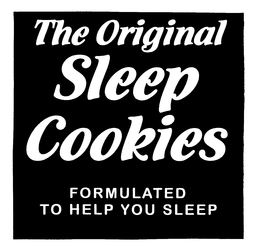 THE ORIGINAL SLEEP COOKIES FORMULATED TO HELP YOU SLEEP trademark