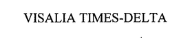 VISALIA TIMES-DELTA trademark
