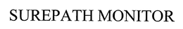 SUREPATH MONITOR trademark