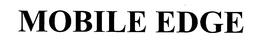MOBILE EDGE trademark