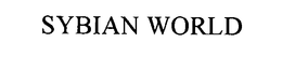 SYBIAN WORLD trademark