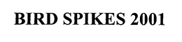 BIRD SPIKE 2001 trademark