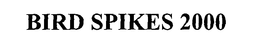 BIRD SPIKE 2000 trademark