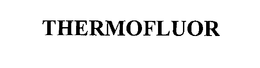 THERMOFLUOR trademark