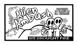 ALIEN AMBUSH PREFERRED BY ALIENS IN ALL GALAXIES WE BROUGHT FIRE trademark