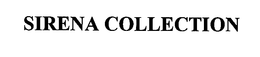 SIRENA COLLECTION trademark