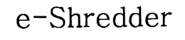 E-SHREDDER trademark