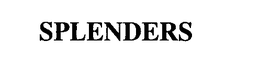 SPLENDERS trademark