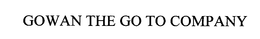 GOWAN THE GO TO COMPANY trademark