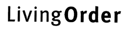 LIVING ORDER trademark