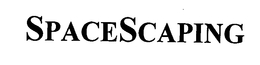 SPACESCAPING trademark