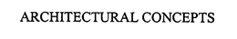 ARCHITECTURAL CONCEPTS trademark