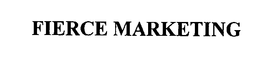 FIERCE MARKETING trademark