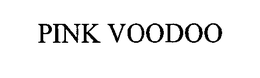 PINK VOODOO trademark