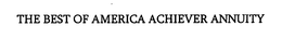 THE BEST OF AMERICA ACHIEVER ANNUITY trademark