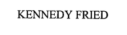 KENNEDY FRIED trademark