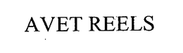 AVET REELS trademark