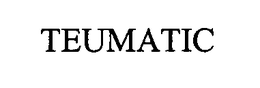 TEUMATIC trademark
