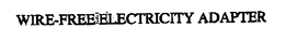 WIRE-FREE ELECTRICITY ADAPTER trademark